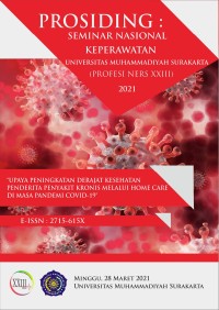 Prosiding Seminar Nasional Keperawatan Universitas Muhammadiyah Surakarta 2021 (Profesi Ners XXIII) : Upaya Peningkatan Derajat Kesehatan Penderita Penyakit Kronis melalui Home Care di Masa Pandemi COVID-19