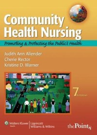 Community Health Nursing : Promoting and Protecting the Public’s Health