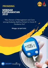 Image of Prosiding Webinar Keperawatan 2021 Memperingati Hari Diabetes Nasional : New Horizon of Management and Care Among Diabetes Mellitus Patient in Covid 19 Pandemic Era