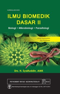 Ilmu Biomedik Dasar II : Biologi Mikrobiologi Parasitologi