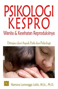 Psikologi Kespro : Wanita dan Perkembangan Reproduksinya Ditinjau dari Aspek Fisik dan Psikologi