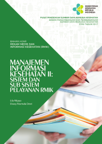 Image of Manajemen Informasi Kesehatan II : Sistem dan Subsistem Pelayanan RMIK