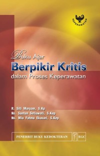 Buku Ajar Berpikir Kritis dalam Proses Keperawatan