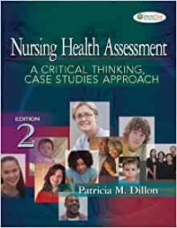 Nursing Health Assessment : A Critical Thinking, Case Studies Approach