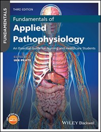 Fundamentals of Applied Pathophysiology : An Essential Guide for Nursing and Healthcare Students