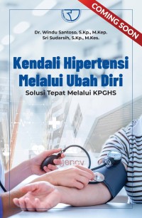 Kendali Hipertensi melalui Ubah Diri Solusi Tepat Melalui KPGHS