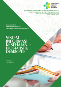 Image of Sistem Informasi Kesehatan 1 : Biostatistik Deskriptif