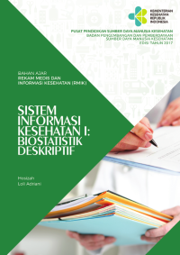 Sistem Informasi Kesehatan 1 : Biostatistik Deskriptif