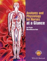 Anatomy and Physiology for Nurses at A Glance