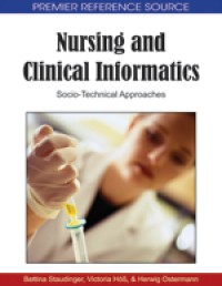 Nursing and Clinical Informatics : Socio-Technical Approaches