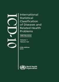 ICD-10 (International Statistical Classification of Diseases and Related Health Problems) : Tabular list Volume 1