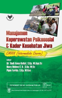 Manajemen Keperawatan Psikososial & Kader Kesehatan Jiwa CMHN (Intermediate Course)