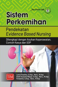 Sistem Perkemihan : Pendekatan Evidence Based Nursing