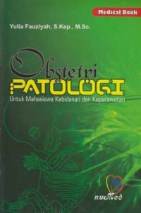 Obstetri Patologi : Untuk mahasiswa Kebidanan dan Keperawatan