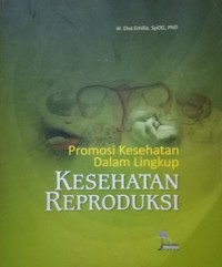 Promosi Kesehatan dalam Lingkup Kesehatan Reproduksi