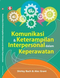 Komunikasi dan Keterampilan Interpersonal dalam Keperawatan