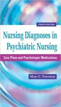 Nursing Diagnoses In Psychiatric Nursing : Care Plans and Psychotropic Medications