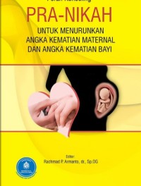 Peran Konseling Pra-nikah untuk Menurunkan Angka Kematian Maternal dan Angka Kematian Bayi