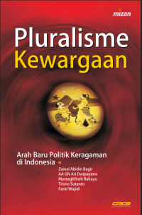 Image of Pluralisme Kewargaan: Arah Baru Politik Keragaman di Indonesia