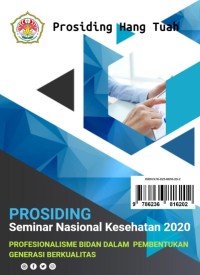 Prosiding Seminar Nasional Kesehatan 2020 : Profesionalisme Bidan dalam Pembentukan Generasi Berkualitas