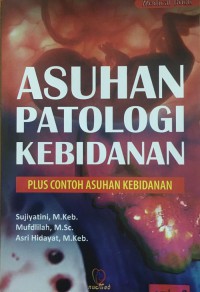 Asuhan Patologi Kebidanan Plus Contoh Asuhan Kebidanan