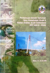Image of Abstrak : Pertemuan Ilmiah Tahunan Ilmu Kesehatan Anak II Ikatan Dokter Anak Indonesia (PIT IKA-IDAI)