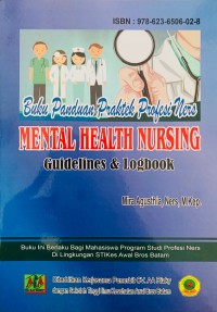 Image of Buku Panduan Praktek Profesi Ners Mental Health Nursing : Guidelines and Logbook