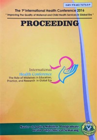 Proceeding The 1st International Health Conference 2016 : The Role of Midwives in Education, Practice, and Research in Global Era