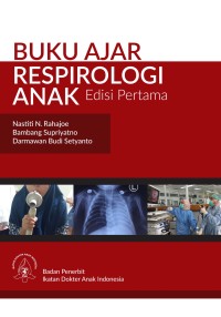 Buku Ajar Respirologi Anak Edisi Pertama