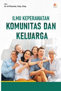 Ilmu Keperawatan Komunitas dan Keluarga