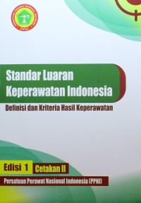 Standar Luaran keperawatan Indonesia : Definisi dan Kriteria Hasil Keperawatan