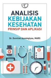 Analisi Kebijakan Kesehatan Prinsip dan Aplikasi