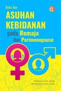 Buku Ajar Asuhan Kebidanan Pada Remaja Dan Perimenopause