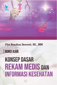 Buku Ajar Konsep Dasar Rekam Medis dan Informasi Kesehatan