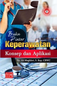 Buku Pintar Keperawatan Konsep dan Aplikasi