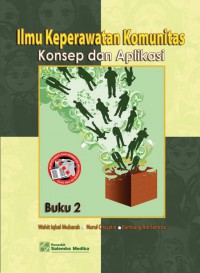 Ilmu Keperawatan Komunitas : Pengantar dan Teori Buku 2