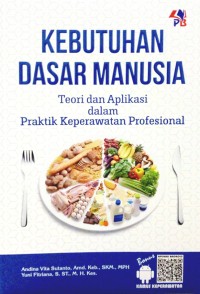 Kebutuhan Dasar Manusia Teori dan Aplikasi dalam Praktik Keperawatan Profesional