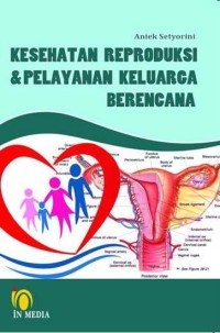 Kesehatan Reproduksi dan Pelayanan Keluarga Berencana