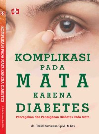 Komplikasi Pada Mata Karena Diabetes : Pencegahan dan Penanganan Diabetes Pada Mata