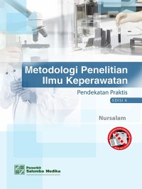 Metodologi Penelitian Ilmu Keperawatan : Pendekatan Praktis