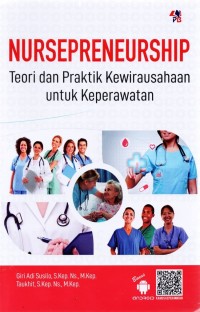 Nursepreneurship : Teori dan Praktik Kewirausahaan untuk Keperawatan