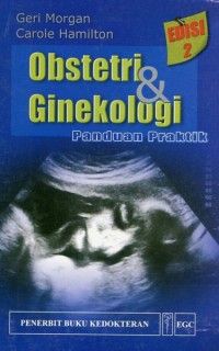 Obstetri & Ginekologi : Panduan praktik