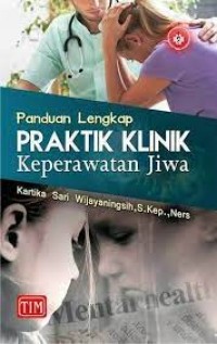 Panduan Lengkap Praktik Klinik Keperawatan Jiwa