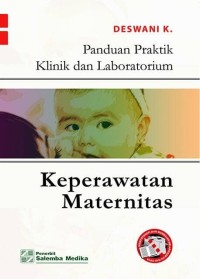 Panduan Praktik Klinik dan Laboratorium : Keperawatan Maternitas