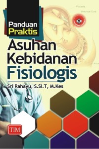 Panduan Praktis Asuhan Kebidanan Fisiologis