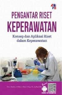 Image of Pengantar Riset Keperawatan: Konsep dan Aplikasi Riset dalam Keperawatan