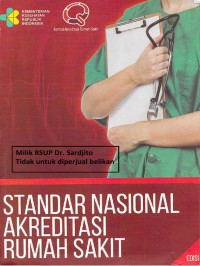 Standar Nasional Akreditasi Rumah Sakit