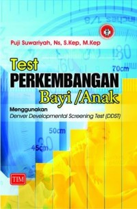 Test Perkembangan Bayi / Anak Menggunakan Denver Developmental Screening Test (DDST)