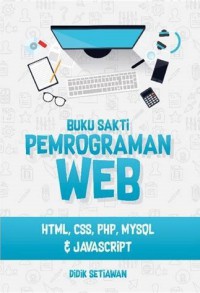 Image of Buku Sakti Pemrograman Web : HTML, CSS, PHP, MYSQL dan JAVASCRIPT