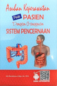 Asuhan Keperawatan pada Pasien dengan Gangguan Sistem Pencernaan